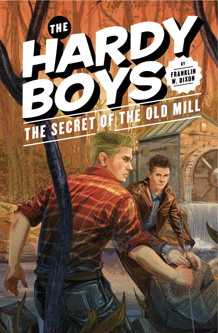 "The Hardy Boys and The Secret of The Old Mill." A reissue of the classic series from Franklin W. Dixon, published by Penguin Random House.